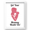Free Printable Get Your Mommy Hustle On in pink 2 from @pinkimonogirl for a gallery wall