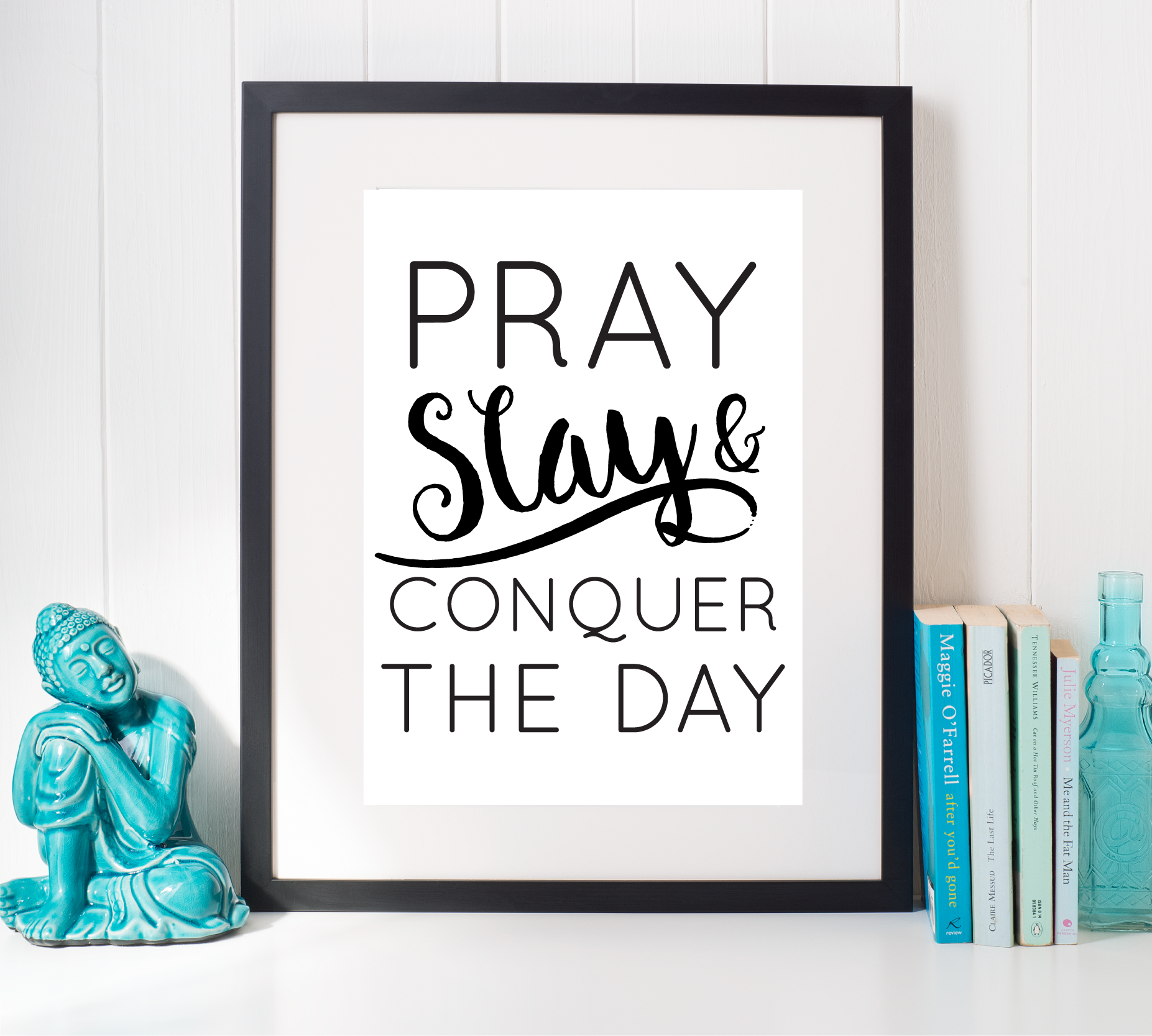 Free Printable Pray Slay & Conquer the Day from @pinkimonogirl for a gallery wall
