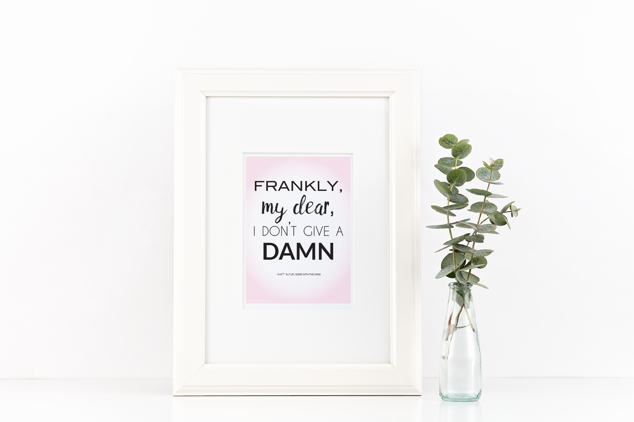 Free Printable Frankly My Dear, I Don't Give A Damn from @pinkimonogirl for a gallery wall