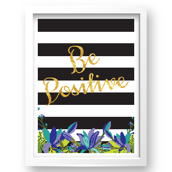 Free Printable Be Positive from @pinkimonogirl for a gallery wall