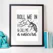 Free Printable Roll Me In Fairy Dust & Call Me A Unicorn in black from @pinkimonogirl for a gallery wall